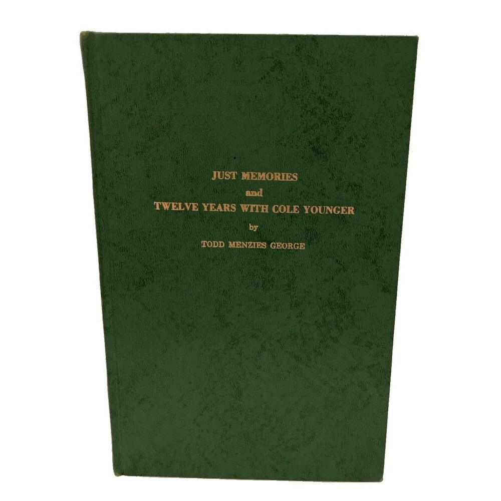 Just Memories and Twelve Years with Cole Younger by T.M. George SIGNED VGUC